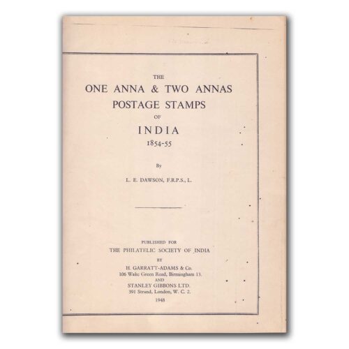 The One Anna & Two Annas Postage stamps of India 1854 -55 by L. E. Dawson (Photocopy)