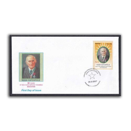 2007 Pakistan Mr. Hugh Catchpole 69 Years of Selfless Service Towards Education 1v Stamp on FDC