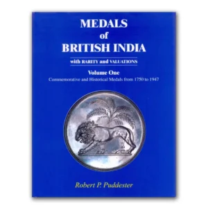 2002 Medals of British India Volume one (1750-1974) by Robert P. Puddester