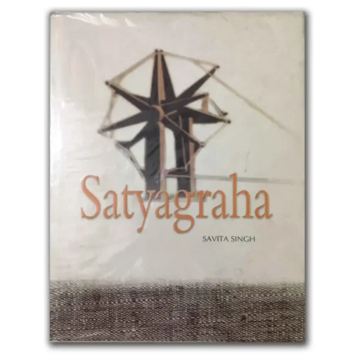 Satyagraha by Savita Singh (2007)