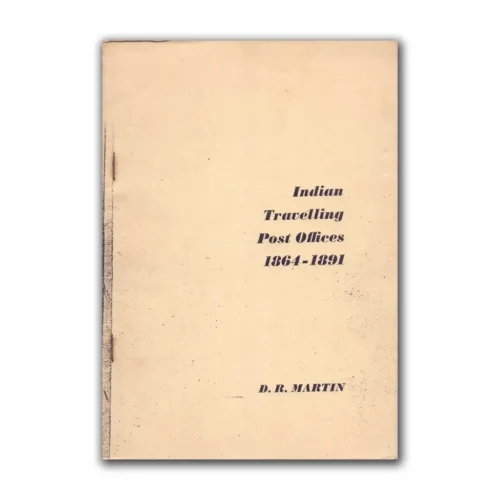 1969 Indian Travelling Post offices 1864-1891 by D. R. Martin