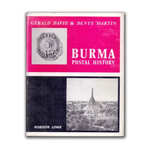 1971 Burma Postal History by Grerald Davis & Denys Martin