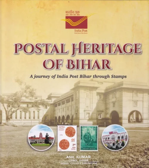2024 Postal Heritage of Bihar by Anil Kumar (CPMG, Bihar)