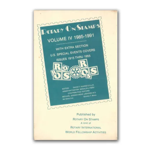 Rotary on stamp Vol. IV 1985-1999 by David. T. Huang O.D.J.D