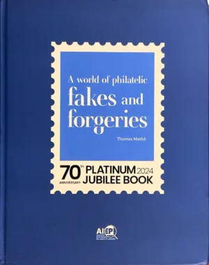 A World of Philatelic Fakes and Forgeries Book by Thomas Matha