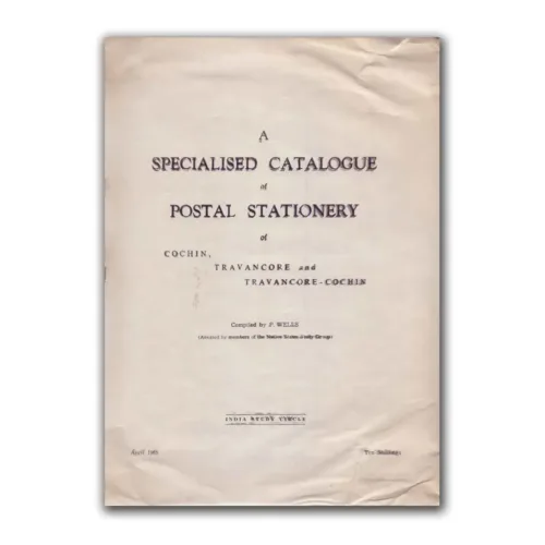 1965 A Specialised Catalogue of Postal Stationery of Cochin Travancore by P. Wells (Photocopy)